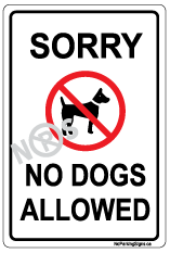 Sorry No Dogs Allowed on Property Sign